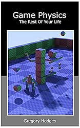 Game Physics The Rest of Your Life