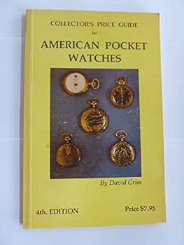Paperback Collector's Price Guide to American Pocket Watches Book