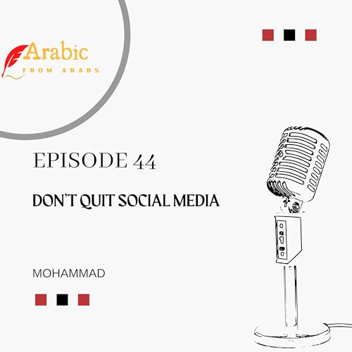 Don't quit Social Media (Levantine Arabic) Podcast Por  arte de portada