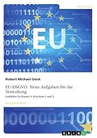 Eu-Dsgvo: Neue Aufgaben für die Verwaltung. Leitfaden für Kapitel 4 Abschnitt 2 und 3 3668447543 Book Cover