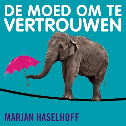 De Moed om te Vertrouwen cover art