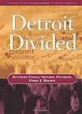 Detroit Divided (Multi-City Study of Urban Inequality)