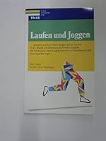 Laufen und Joggen : ... und seine positiven Auswirkungen auf die Psyche: Stress, Ã"ngste und Depressionen hinter sich lassen ; mit Schwung zu mehr Ausgeglichenheit und Selbstbewusstsein ; Trainingsanl 3893731458 Book Cover