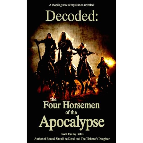 Decoded: The Four Horsemen of the Apocalypse - Jeramy Gates episode artwork