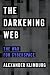 The Darkening Web: The War for Cyberspace