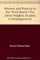 Women and Poverty in the Third World (The Johns Hopkins Studies in Development) 0801826810 Book Cover