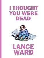 I Thought You Were Dead 1717114601 Book Cover