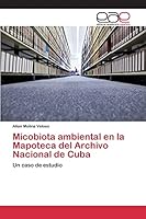 Micobiota Ambiental En La Mapoteca del Archivo Nacional de Cuba 3659093408 Book Cover