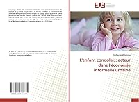 L'Enfant Congolais: Acteur Dans L Économie Informelle Urbaine 3841741843 Book Cover