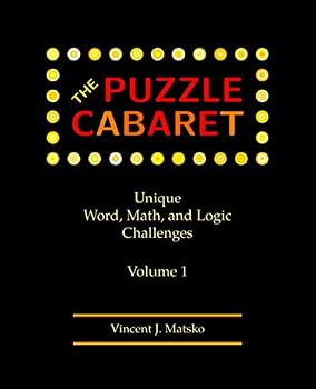 Paperback The Puzzle Cabaret: Unique Word, Math, and Logic Challenges Book
