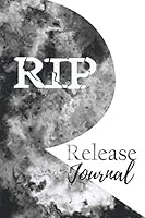 Rip & Release Journal: Self-Care Depression and Anxiety Notebook with Prompts | A Destructive, Alternative Method to Coping With and Relieving Mental Angst, Frustration, Depression, and Anxiety 1094608629 Book Cover