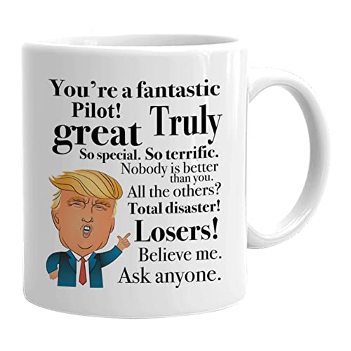Trump Pilot Coffee Mug 11oz, You're A Fantastic Pilot, Aviator Captain Aviation Lovers Airline Airplane Helicopter Jet Pilot Flight Attendant Flyers Student Retirement, White