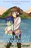 A Bear Lake Weekend
