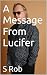 A Message From Lucifer