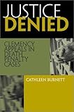 Justice Denied: Clemency Appeals in Death Penalty Cases