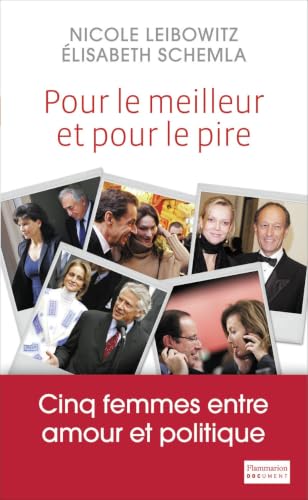 Pour le meilleur et pour le pire: CINQ FEMMES ENTRE AMOUR ET POLITIQUE