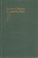 Agricultural Education in Community Schools B000BTWLWU Book Cover