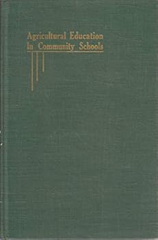 Hardcover Agricultural Education in Community Schools Book