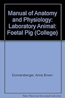 Manual of Anatomy and Physiology. Fetal Pig Ed (College) 0669014907 Book Cover
