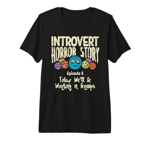 Introvert Horror Working-Group Shy Antisocial Back to School Premium T-Shirt