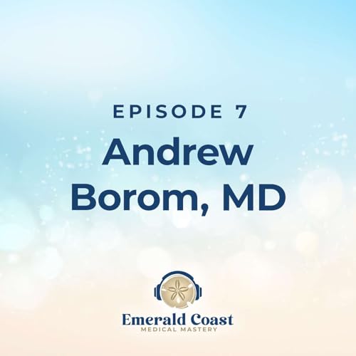 Episode 7: Andy Borom, MD