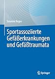 Sportassoziierte Gefäßerkrankungen und Gefäßtraumata: DE