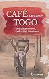 Café Togo: Von Sklavenburgen, Voodoo und Amazonen