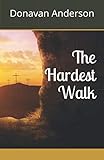 The Hardest Walk
