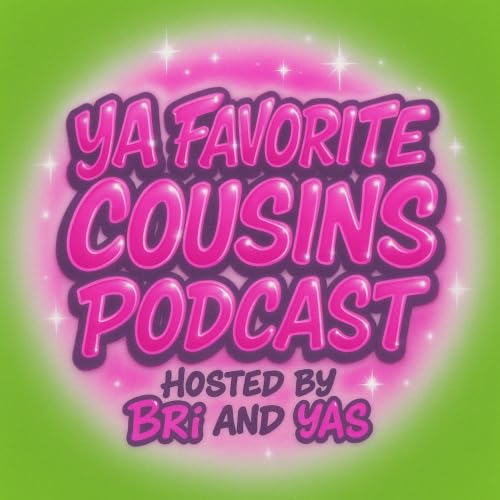 Ya Favorite Cousins Podcast cover art