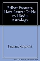 Brihat Parasara Hora Sastra : Guide to Hindu Astrology (2 Volume Set) 0836459296 Book Cover