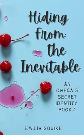 Amazon.com: Hiding from the Inevitable (An Omega's Secret Identity Book