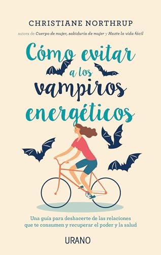 Cómo Evitar A Los Vampiros Energéticos: Una Guía Para Alejarte De Las Relaciones Que Te Consumen Y Recuperar El Poder Y La Salud Crecimiento P Cómo Evitar A Los Vampiros Energéticos: Una Guía Para Alejarte De Las Relaciones Que Te Consumen Y Recuperar El Poder Y La Salud Crecimiento P
