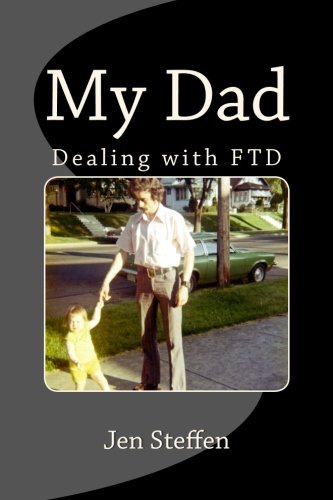 My Dad: Dealing with FTD