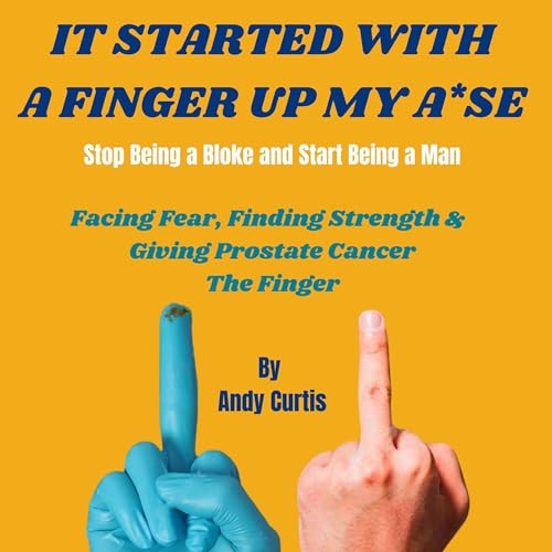 It Started with a Finger Up My A*se cover art