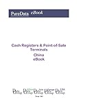  Cash Registers & Point-of-Sale Terminals China: Market Sales in China (English Edition)