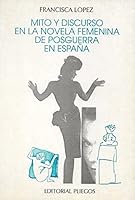 Mito y discurso en la novela femenina de posguerra en España 8488435177 Book Cover