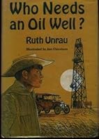 Who needs an oil well? B0006BUJUY Book Cover