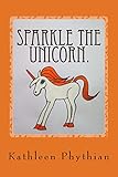  Sparkle the Unicorn. (Life on Belles Haven.) (English Edition)