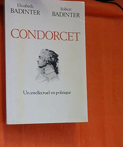 Amazon.fr - Condorcet : Un intellectuel en politique - Badinter ...