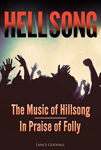 HELLSONG - The Music of Hillsong - In Praise of Folly by [Lance Goodall]