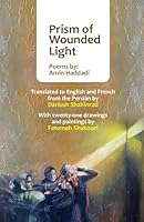 Prism of Wounded Light: Trilingual Edition 1997503093 Book Cover
