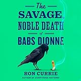 The Savage, Noble Death of Babs Dionne