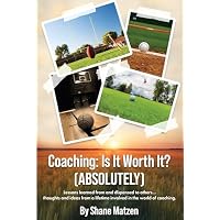 Coaching: Is It Worth It? (ABSOLUTELY)