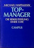 Topmanager: Die Rekrutierung einer Elite
