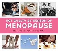 Algopix Similar Product 16 - Not Guilty by Reason of Menopause