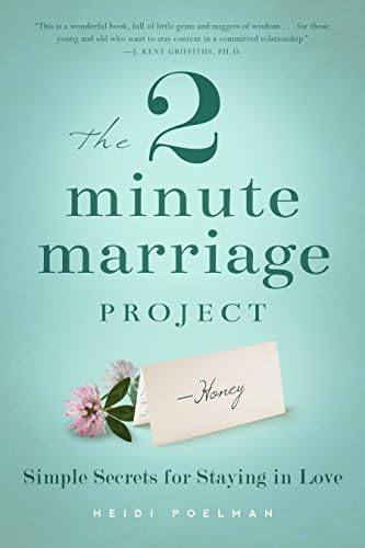 The Two-Minute Marriage Project: Simple Secrets for Staying in Love Paperback – August 12, 2014