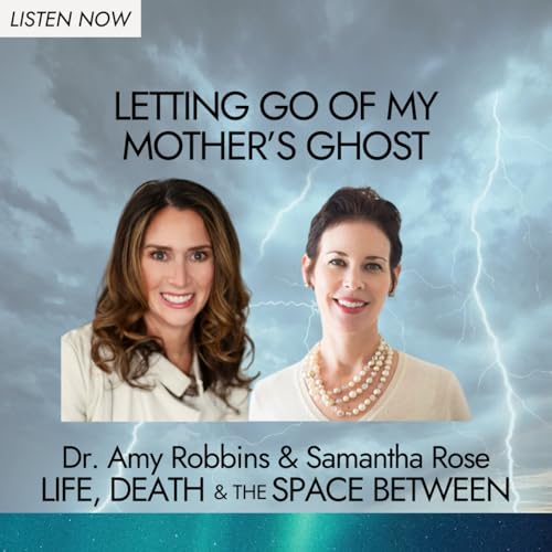 Letting Go of My Mother's Ghost