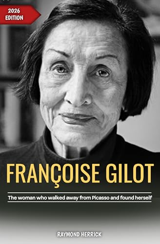 Francoise Gilot: The Woman who walked away from Picasso and found herself