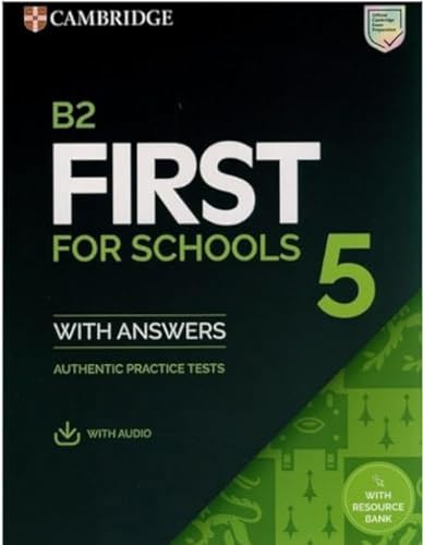  B2 First for schools. Student\'s book with Answers. Per le Scuole superiori. Con File audio per il download (Vol. 5): Authentic Practice Tests