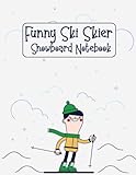 Funny ski skier or snowboard Notebook: Logbook To Record Your Precious Camping Experiences And Memories With Prompts, And Pictures Slots, Makes A ... Enthusiasts, Hikers, Men, Women, Or Kids